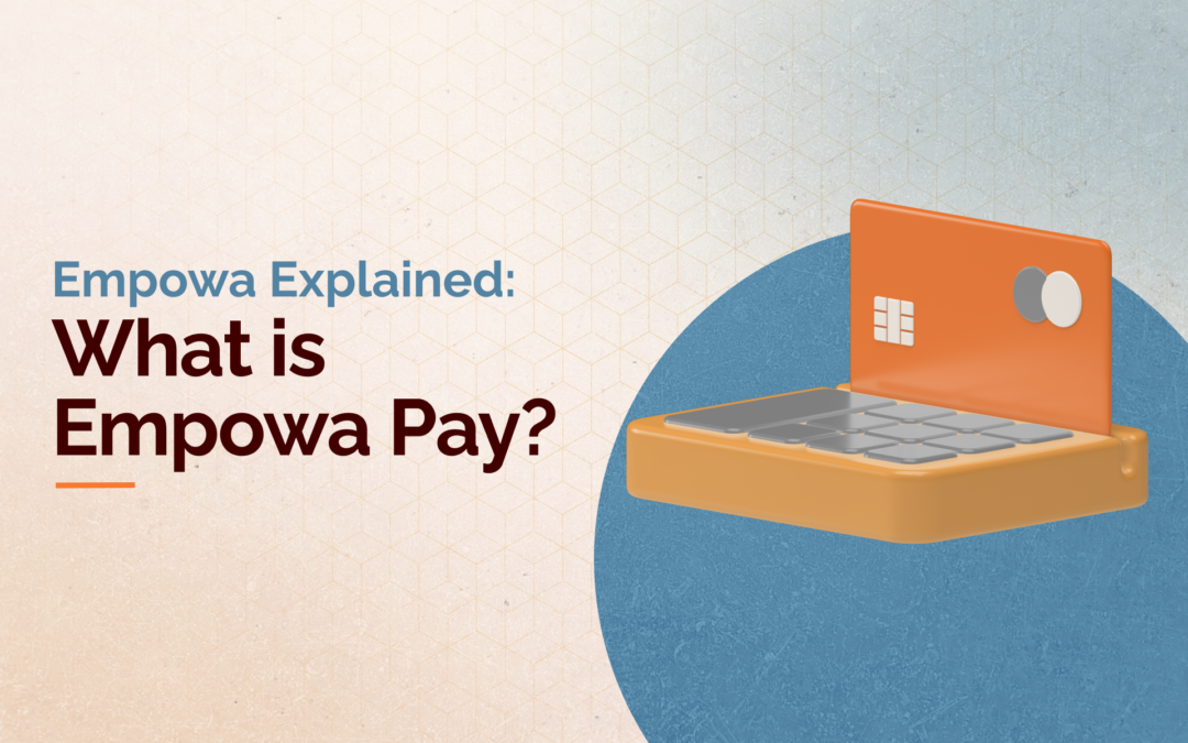 Empowa Pay: The Revolutionary App for Lease-to-Own Payments